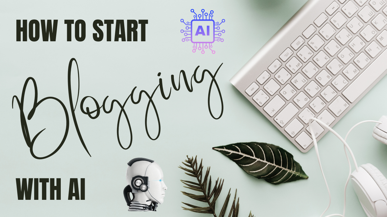 How to Start a Blog With AI